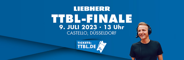 Liebherr TTBL-Finale: Ein großes Match – und viele kleine