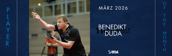 The “TTBL Player of the Month for March”: Benedikt Duda (TTC Schwalbe Bergneustadt)